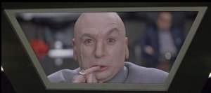 Dr Evil with finger while threatening the United Nations for . . . .  One  . . . . Hundred .  . . .  BILLION DOLLARS!!!